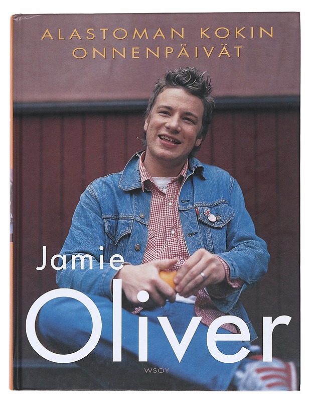 Alastoman kokin onnenpäivät - Oliver, Jamie - Ruokakirjat - 10105585847 - 0