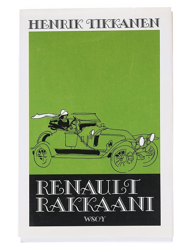 Renault rakkaani / autobiografia - Tikkanen, Henrik - Elämäkerrat ja muistelmat - 10105585895 - 0