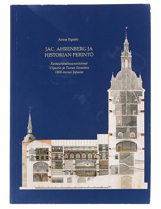 Jac. Ahrenberg ja historian perintö  - Anna Ripatti - Historiakirjat - 10105585981 - 0