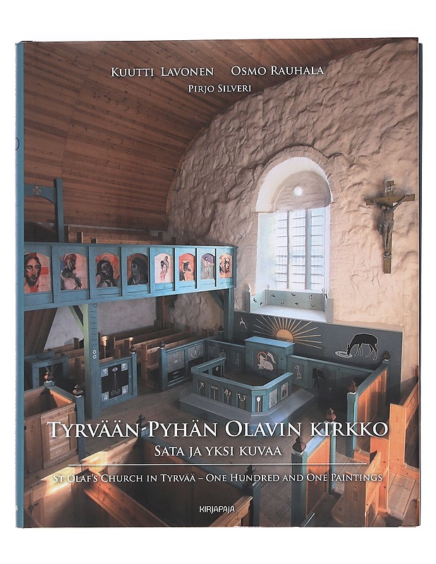 Tyrvään Pyhän Olavin kirkko : sata ja yksi kuvaa = St Olaf's church in Tyrvää : one hundred and one paintings - Lavonen, Kuutti - Historiakirjat - 10105585987 - 0