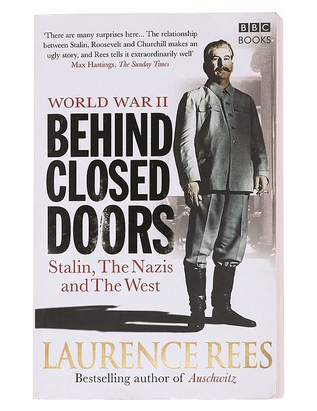 World War II Behind Closed Doors: Stalin, The Nazis and The West - Laurence Rees - Historiakirjat - 10105585992 - 0