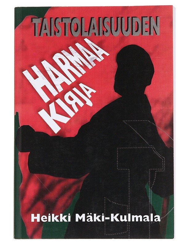 Taistolaisuuden harmaa kirja - Heikki Mäki-Kulmala - Elämäkerrat ja muistelmat - 10105586003 - 0