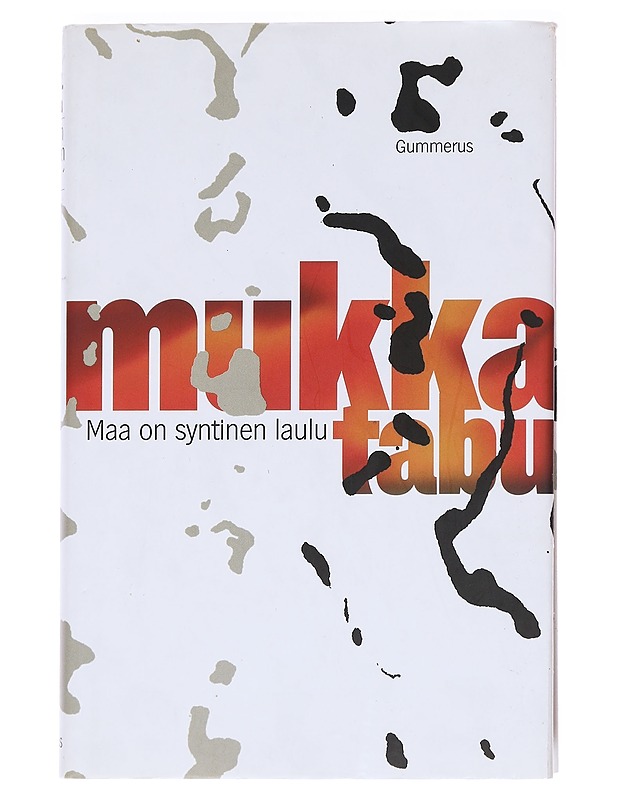 Maa on syntinen laulu ; Tabu - Timo K. Mukka - Romaanit ja novellit - 10105586060 - 0
