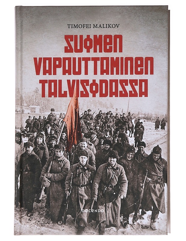 Suomen vapauttaminen talvisodassa - Malikov, Timofei - Kirja lahjaksi - 10105586079 - 0