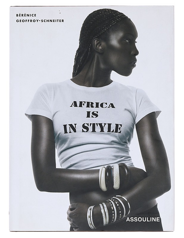 Africa is in style - Bérénice Geoffroy-Schneiter - Tietokirjat ja oppaat - 10105586084 - 0