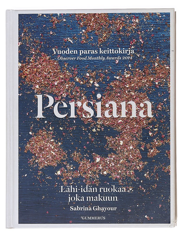 Persiana : Lähi-idän ruokaa joka makuun - Ghayour, Sabrina - Ruokakirjat - 10105586100 - 0