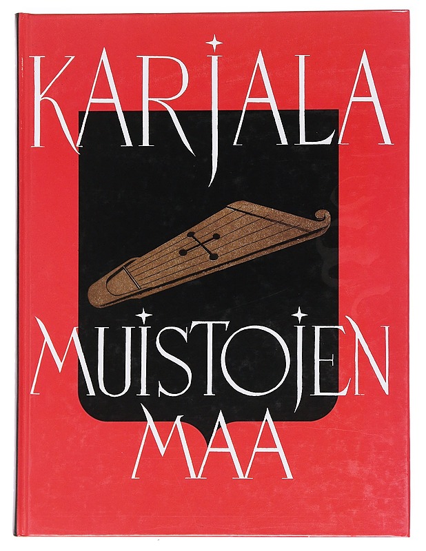Karjala - muistojen maa - Olavi Paavolainen - Historiakirjat - 10105586211 - 0