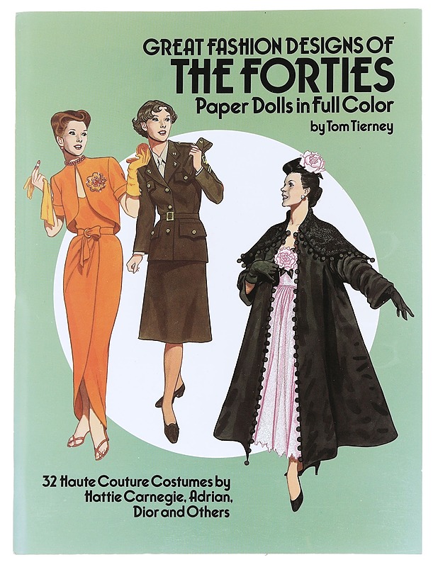 Great Fashion Designs of the Forties, Paper Doll in Full Color - Tom Tierney - Historiakirjat - 10105586220 - 0