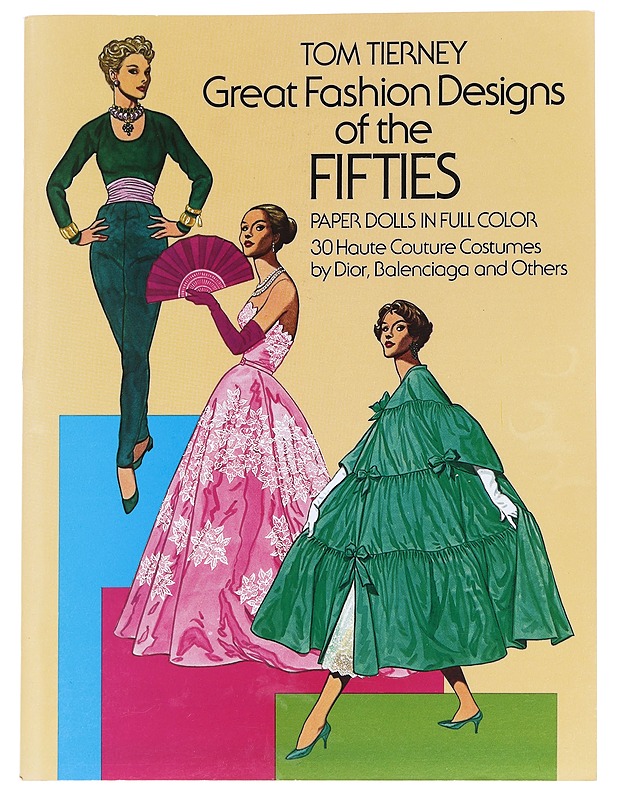 Great Fashion Designs of the Fifties : Paper Dolls in Full Color - Tierney, Tom - Historiakirjat - 10105586228 - 0
