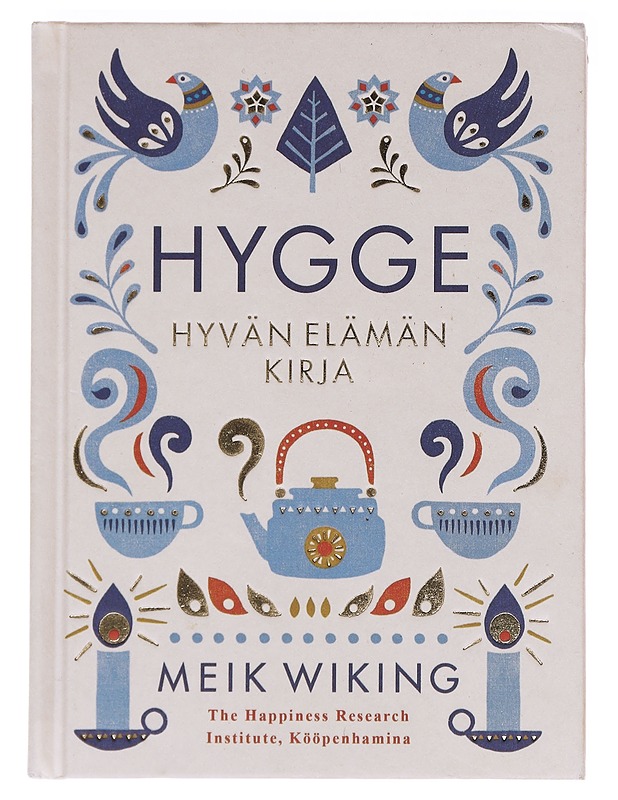 Hygge : hyvän elämän kirja - Wiking, Meik - Tietokirjat ja oppaat - 10105586237 - 0