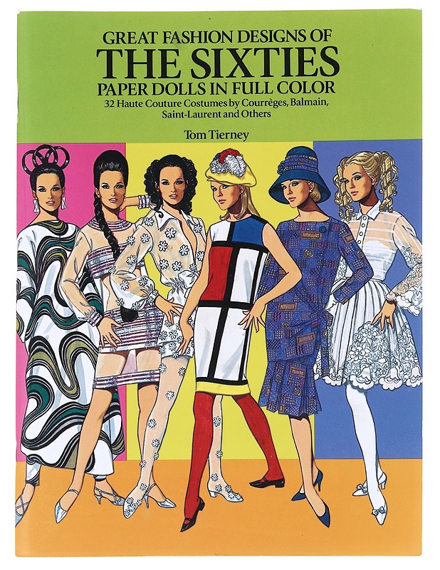 Great Fashion Designs of the Sixties : Paper Dolls in Full Color - Tierney, Tom - Historiakirjat - 10105586253 - 0