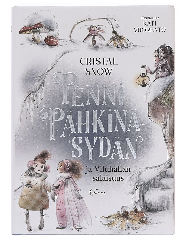 Penni Pähkinäsydän ja Viluhallan salaisuus - Snow, Cristal - Lastenkirjat - 10105586255 - 0