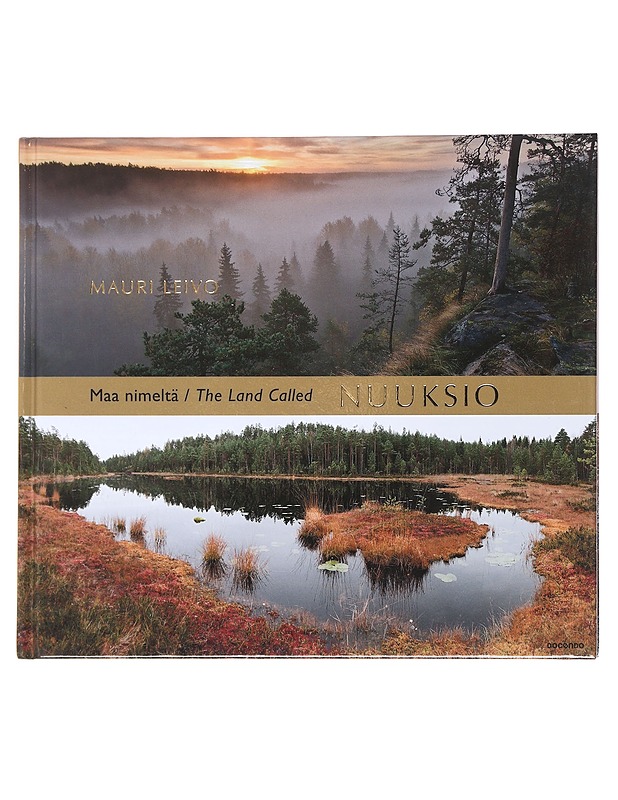 Maa nimeltä Nuuksio = The land called Nuuksio - Leivo, Mauri - Tietokirjat ja oppaat - 10105586266 - 0