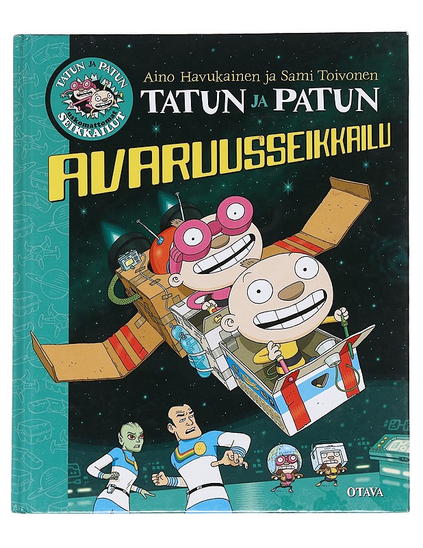 Tatun ja Patun avaruusseikkailu - Havukainen, Aino - Lastenkirjat - 10105586294 - 0