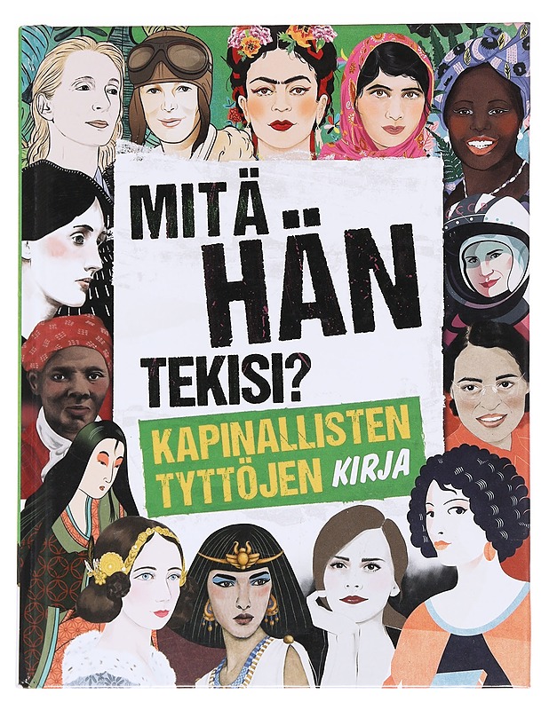 Mitä hän tekisi? / kapinallisten tyttöjen kirja - Woodward, Kay - Elämäkerrat ja muistelmat - 10105586297 - 0