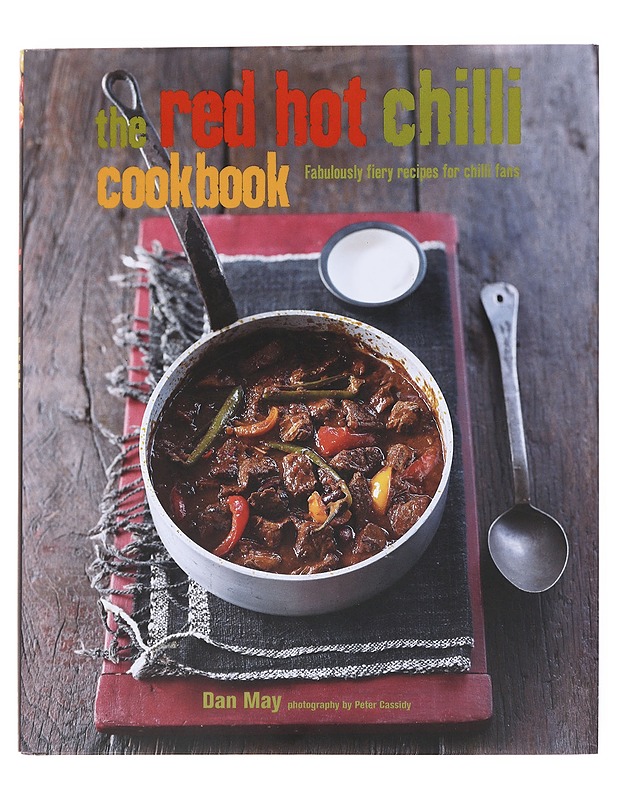 The Red Hot Chilli Cookbook: Fabulously Fiery Recipes for Chilli Fans - Dan May - Ruokakirjat - 10105586307 - 0