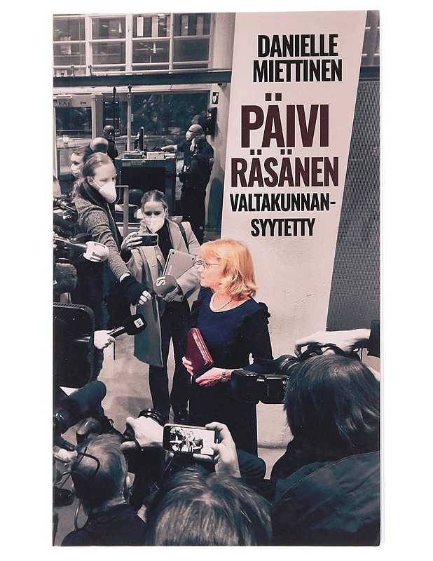 Päivi Räsänen, valtakunnansyytetty - Danielle Miettinen - Elämäkerrat ja muistelmat - 10105586309 - 0