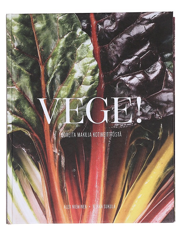 Vege! / tuoreita makuja keittiöstä - Nieminen, Alex - Ruokakirjat - 10105586310 - 0