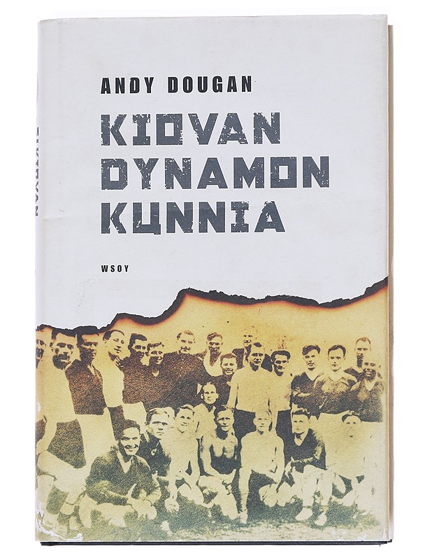 Kiovan Dynamon kunnia - Dougan, Andy - Historiakirjat - 10105586378 - 0