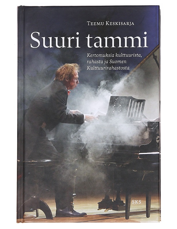 Suuri tammi / kertomuksia kulttuurista, rahasta ja Suomen Kulttuurirahastosta - Teemu Keskisarja - Taide- ja kulttuurikirjat - 10105586380 - 0
