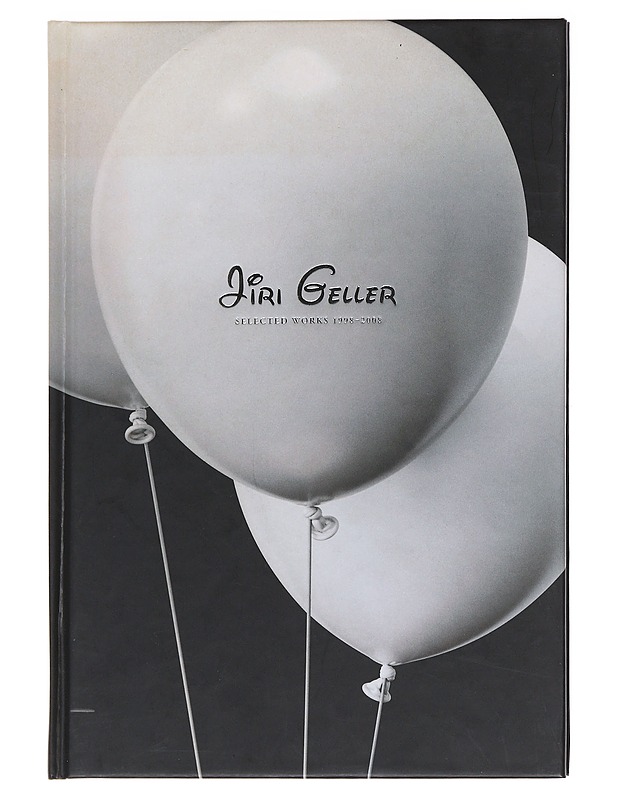 Jiri Geller : selected works 1998-2008 - Haapala, Leevi - Taide- ja kulttuurikirjat - 10105586392 - 0