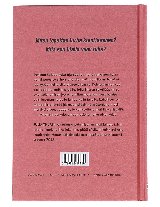 Kaikki kuluttamisesta : näin aloin käyttää rahojani paremmin - Julia Thurén - Tietokirjat ja oppaat - 10105586397 - 1