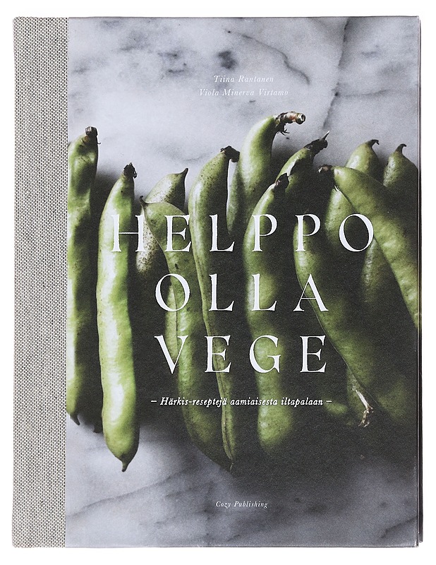 Helppo olla vege / härkis-reseptejä aamiaisesta iltapalaan - Rantanen, Tiina - Ruokakirjat - 10105586406 - 0