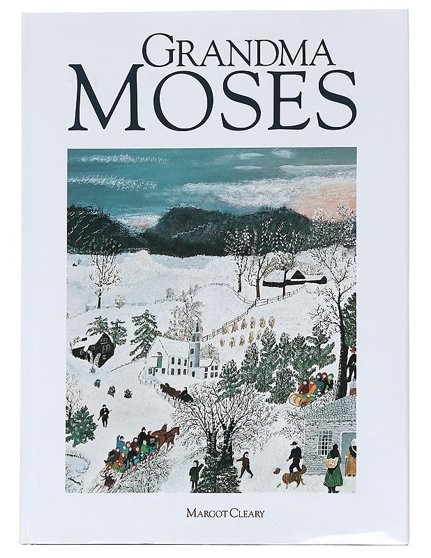 Grandma Moses - Margot Cleary - Taide- ja kulttuurikirjat - 10105586412 - 0