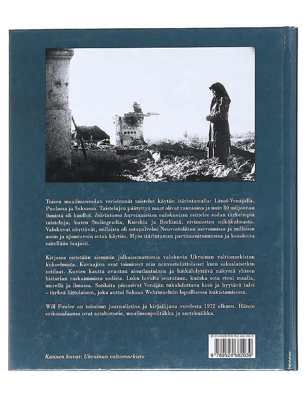 Itärintama harvinaisissa valokuvissa 1941-1945 - Fowler, Will - Historiakirjat - 10105586423 - 1
