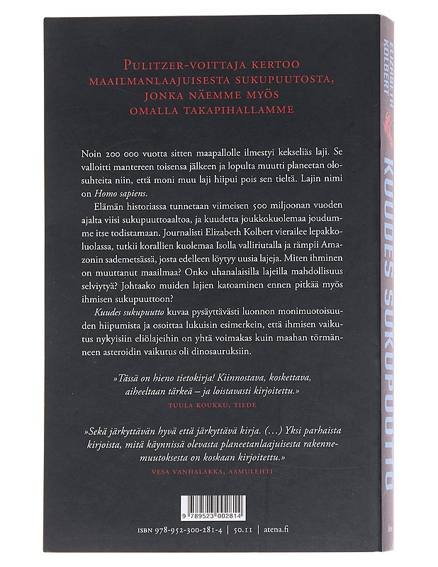 Kuudes sukupuutto : luonnoton historia - Kolbert, Elizabeth - Tietokirjat ja oppaat - 10105586474 - 1