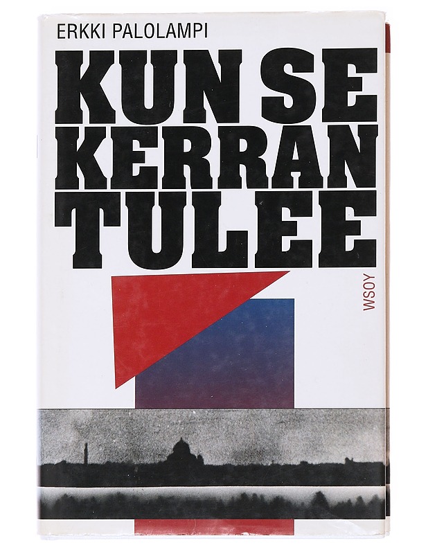 Kun se kerran tulee / tarinaa talvisodan aikalaisista - Erkki Palolampi - Romaanit ja novellit - 10105586526 - 0