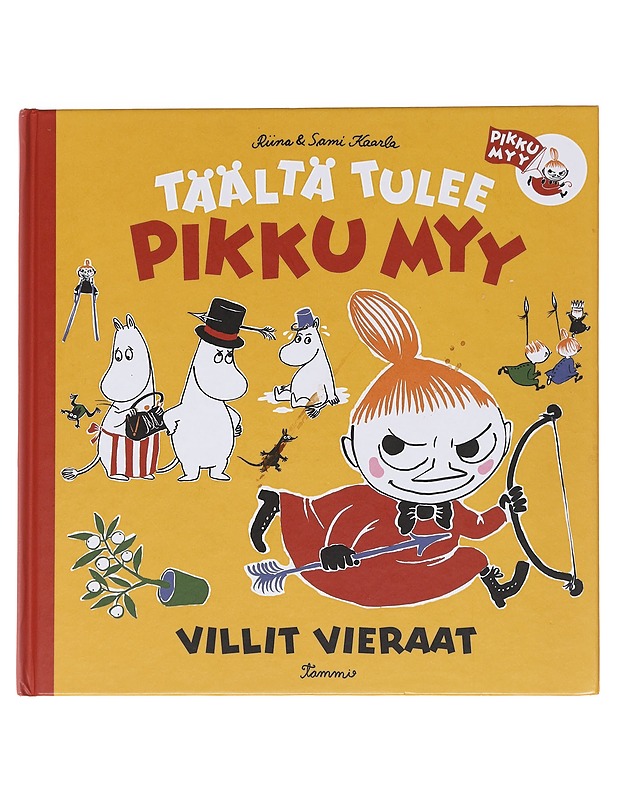 Täältä tulee Pikku Myy / villit vieraat - Kaarla, Sami - Lastenkirjat - 10105586545 - 0