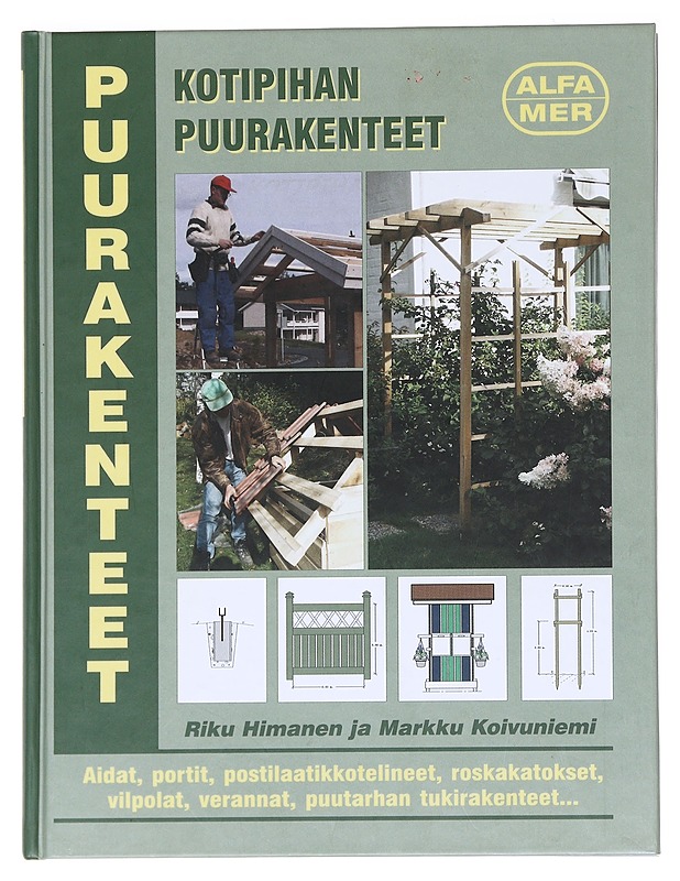 Kotipihan puurakenteet - Himanen, Riku - Tietokirjat ja oppaat - 10105586575 - 0