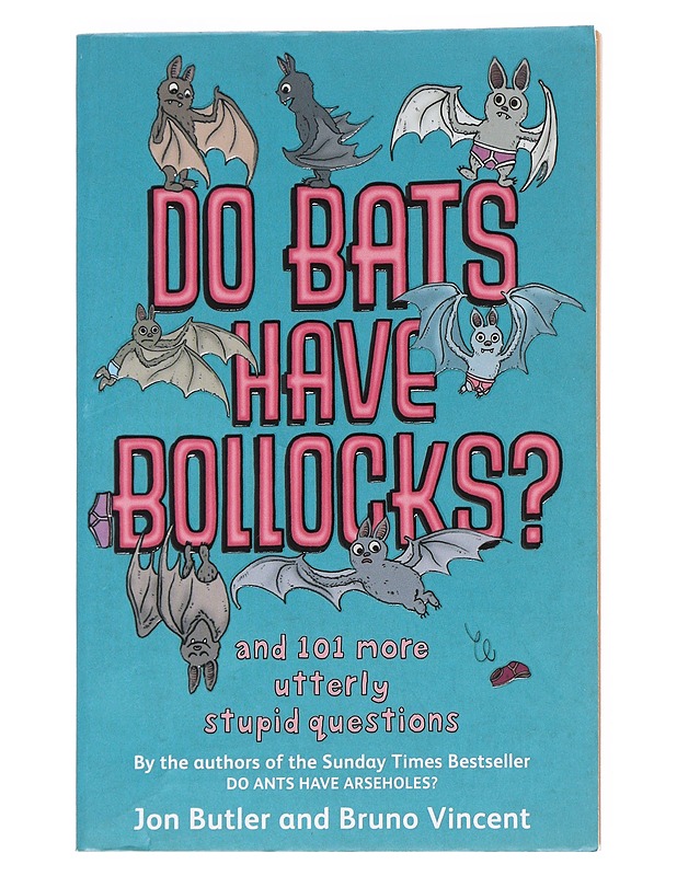 Do Bats Have Bollocks? - Jon Butler and Bruno Vincent - Tietokirjat ja oppaat - 10105586580 - 0