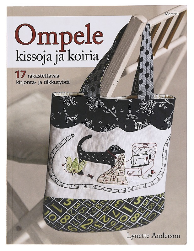 Ompele kissoja ja koiria / 17 rakastettavaa kirjonta- ja tilkkutyötä - Anderson, Lynette - Tietokirjat ja oppaat - 10105586576 - 0