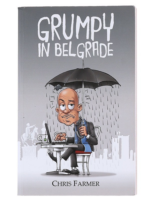 Grumpy In Belgrade - Chris Farmer - Elämäkerrat ja muistelmat - 10105586605 - 0