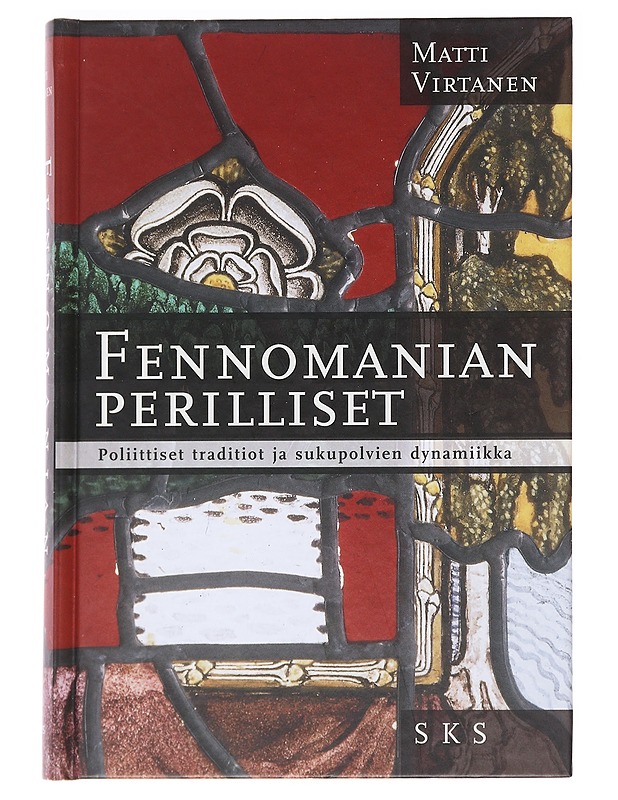 Fennomanian perilliset - Virtanen, Matti - Tietokirjat ja oppaat - 10105586615 - 0