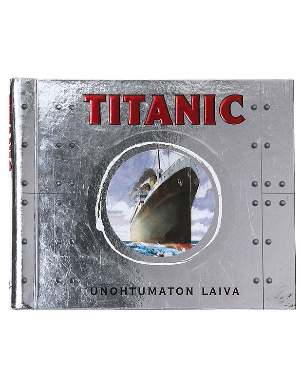 Titanic / unohtumaton laiva - Crosbie, Duncan - Historiakirjat - 10105586643 - 0