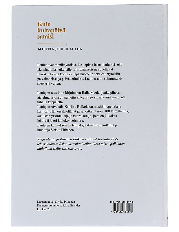 KUIN KULTAPÖLYÄ SATAISI (NUOTTI): 14 UUTTA JOULULAULUA - Roikola, Katriina - Lastenkirjat - 10105586674 - 1