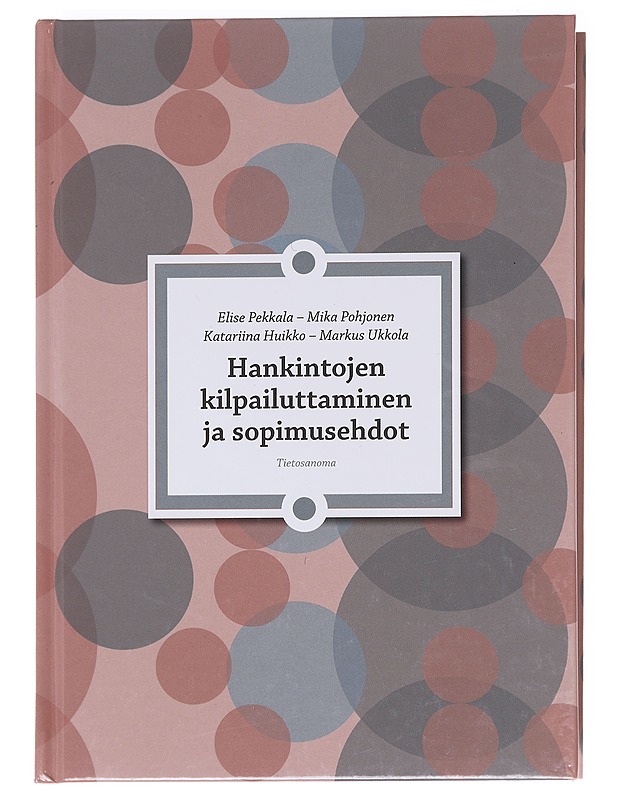 Hankintojen kilpailuttaminen ja sopimusehdot - Pekkala, Elise - Tietokirjat ja oppaat - 10105586688 - 0