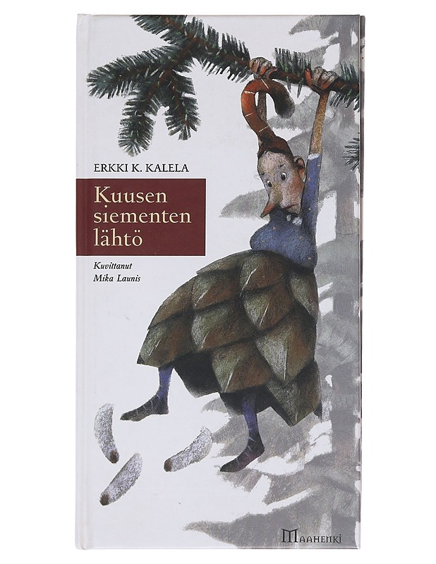Kuusen siementen lähtö - Kalela, Erkki K. - Lastenkirjat - 10105586703 - 0