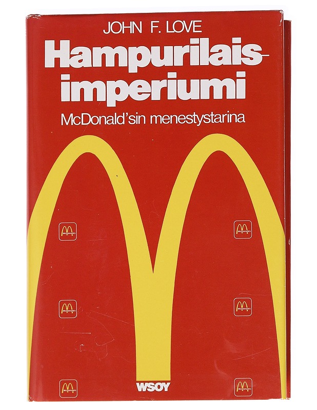 Hampurilaisimperiumi McDonald'sin menestystarina - Love, John F. - Elämäkerrat ja muistelmat - 10105586756 - 0