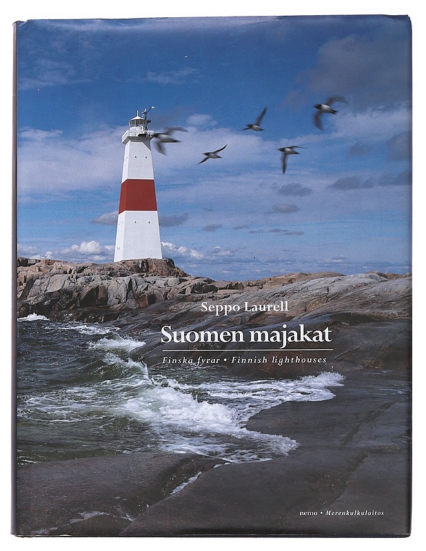 Suomen majakat = Finska fyrar = Finnish lighthouses - Seppo Laurell - Historiakirjat - 10105586858 - 0