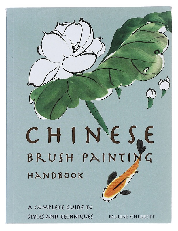 The Chinese brush painting handbook - Pauline Cherett - Tietokirjat ja oppaat - 10105586878 - 0