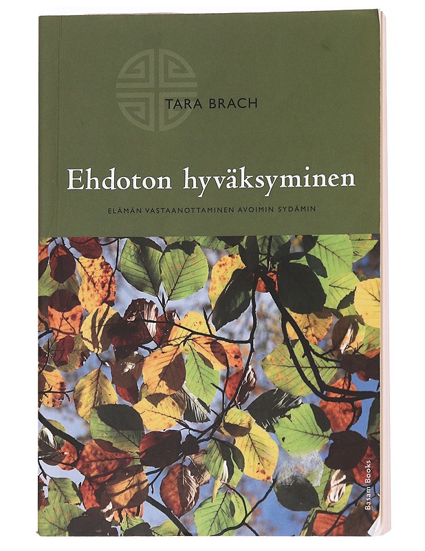 Ehdoton hyväksyminen - Brach, Tara - Tietokirjat ja oppaat - 10105586955 - 0