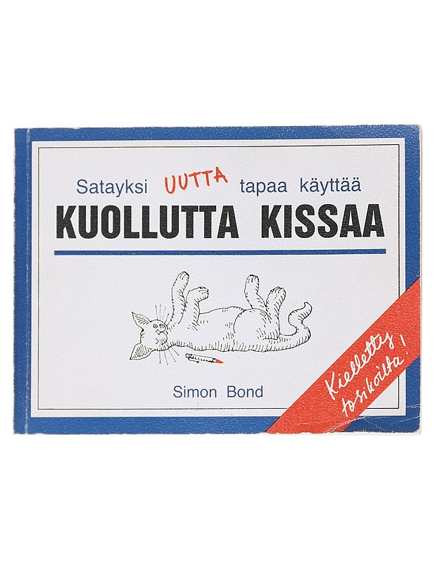 Satayksi uutta tapaa käyttää kuollutta kissaa - Simon Bond - Sarjakuvat - 10105586961 - 0