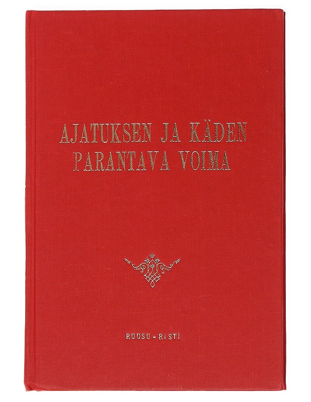 Ajatuksen ja käden parantava voima - Ervast, Pekka - Tietokirjat ja oppaat - 10105586964 - 0