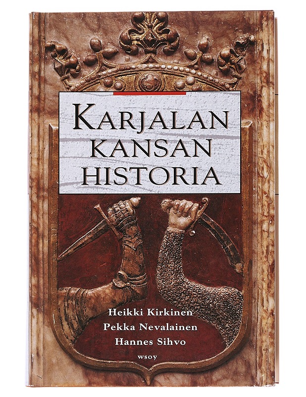 Karjalan kansan historia - Kirkinen, Heikki - Historiakirjat - 10105586989 - 0