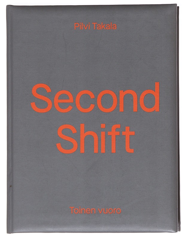 Second shift - Pilvi Takala - Tietokirjat ja oppaat - 10105587012 - 0