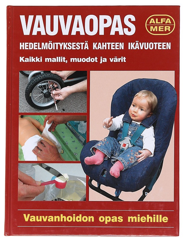 Vauvaopas / hedelmöityksestä kahteen ikävuoteen ; kaikki mallit, muodot, värit ; vauvanhoidon opas miehille - Banks, Ian - Tietokirjat ja oppaat - 10105587025 - 0